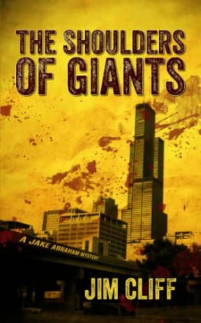 The Shoulders of Giants: (A Jake Abraham Mystery), by Jim Cliff