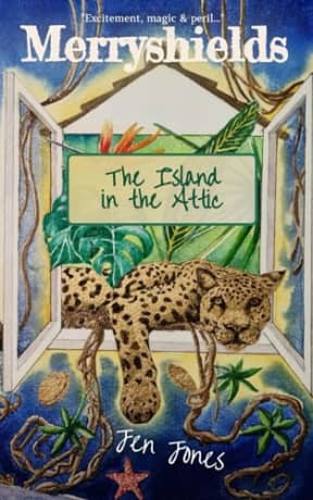 Merryshields: The Island In The Attic (Merryshields (The Chronicles of Merryshields Series)), by Jen Jones