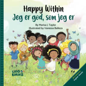 Happy Within / Jeg er god, som jeg er: Bilingual Danish & English Childrens book/Tosproget dansk og engelsk brnebog/ Perfect Book to Learn Danish for Kids Ages 3-6/danske tosprogede brnebger, by Marisa J Taylor