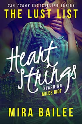 Heart Strings: The Lust List: Miles Riot, by Mira Bailee | Nova Raines