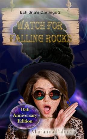 Watch for Falling Rocks: Echidna's Darlings Book 2, by Marianna Palmer