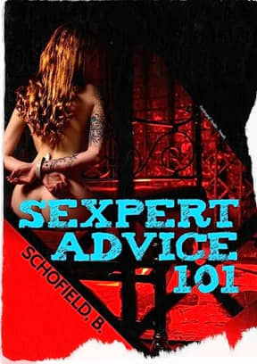 Sexpert Advice 101, by Basile Schofield