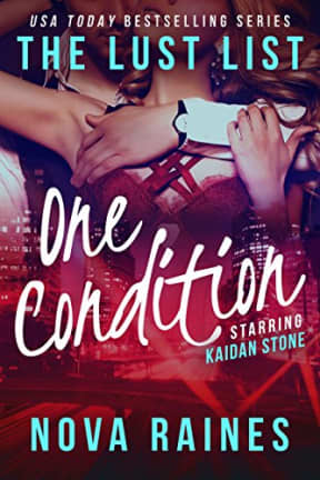 One Condition (The Lust List: Kaidan Stone Book 1), by Nova Raines | Mira Bailee