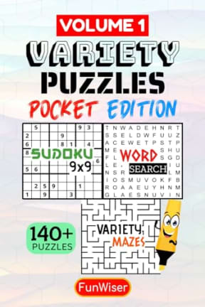 Variety Puzzles Activity Book for Adults - Pocket Edition: 140+ Puzzles - Phone or Travel Size - Mixed Puzzles - Word Search, Sudoku (Easy, Medium, ... Solving - 4x6 Inches (Pocket Puzzle Books), by FunWiser