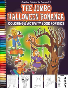 The Jumbo Halloween Bonanza - Coloring and Activity Book for Kids: Ages 4-8, 39 cute coloring pages + 17 fun activity pages (mazes, word search, ... spell, draw the other half, shadow matching), by Tammar's Designs