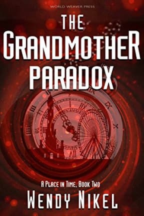 The Grandmother Paradox (Place in Time Book 2), by Wendy Nikel