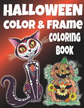 Halloween Color and Frame Coloring Book: Beautiful Horror Aesthetic Halloween Colouring Pages, Zentangle art, for Adults and Adults and Teens, by Tammar's Designs