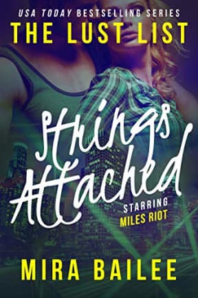 Strings Attached: The Lust List: Miles Riot, by Mira Bailee | Nova Raines