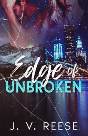 Edge of Unbroken, by J. V. Reese