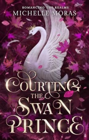 Courting the Swan Prince, by Michelle Moras