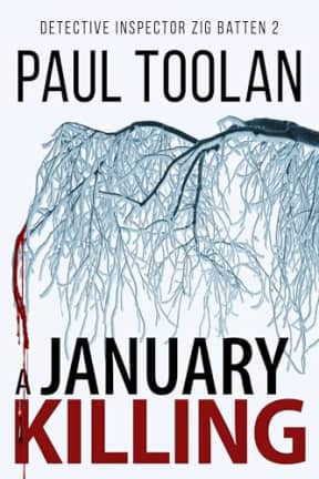A January Killing: Detective Inspector Zig Batten 2 (A Killing Tree), by Paul Toolan