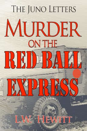 Murder on the Red Ball Express (The Juno Letters), by L.W. Hewitt