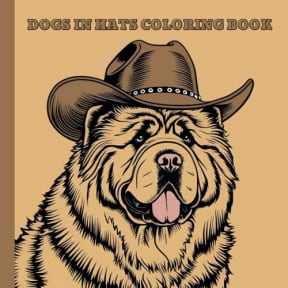 Dogs in Hats Coloring Book: Cute and Fun Fashionable Dogs for Coloring for Adult Relaxation and Stress Relief (Fashion Coloring Books), by PSC Coloring Books