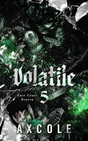 Volatile: A Dark Mafia Romance (East Coast Bratva Book 5), by A.X. Cole