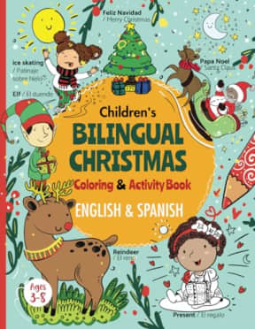 Children's Bilingual Christmas Coloring and Activity Book in English and Spanish for kids ages 3-8: Libro de colorear de Navidad para nios bilinge ... | Bilingual Educational Language Development, by Marisa  J Taylor