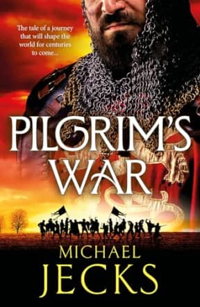 Pilgrim's War (The Holy Wars Book 1), by Michael Jecks