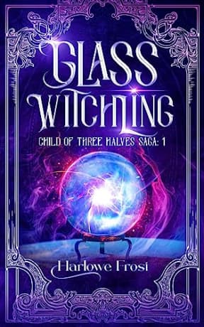 Glass Witchling: 1980s LGBTQ+ Urban Fantasy (Child Of Three Halves Saga Book 1), by Harlowe Frost