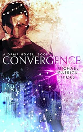 Convergence (DRMR Series Book 1), by Michael Patrick Hicks
