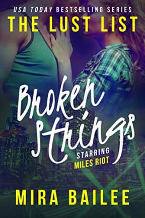 Broken Strings: The Lust List: Miles Riot, by Mira Bailee | Nova Raines