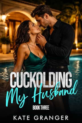 Cuckolding My Husband: Book Three, by Kate Granger