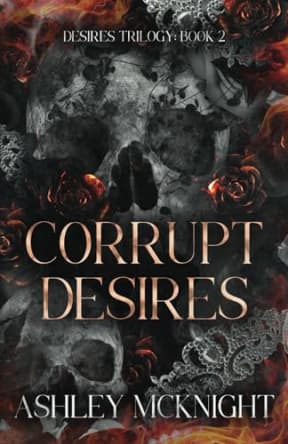 Corrupt Desires (Desires Trilogy), by Ashley McKnight