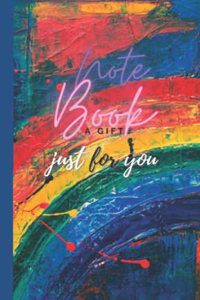 Note Book: A Gift Just For You, by Kyra 'EarthTarian' Simone