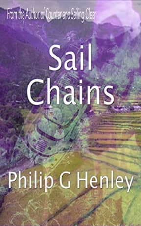 Sail Chains (Sailing Clear Book 2), by Philip G Henley