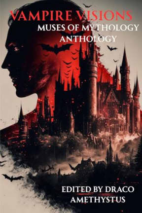Vampire Visions, by Draco Amethystus