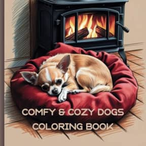 COMFY AND COZY DOG COLORING BOOK: Coloring Pages For Adults and Teens Featuring Super Cute Dogs of many different breeds enjoying cozy moments in their favorite comfy spaces, by PSC Coloring Books