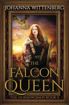 The Falcon Queen (The Norsewomen), by Johanna Wittenberg