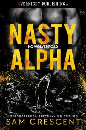 Nasty Alpha (No Wolves Road Book 1), by Sam Crescent