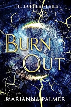 Burnout: A Young Adult Fantasy Adventure (The Burner Trilogy Book 3), by Marianna Palmer