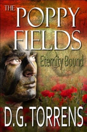 THE POPPY FIELDS: Eternity Bound (The Poppy Fields Trilogy Book 2), by D.G. Torrens