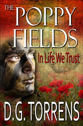 THE POPPY FIELDS: In Life We Trust (The Poppy Fields Trilogy Book 3), by D.G. Torrens