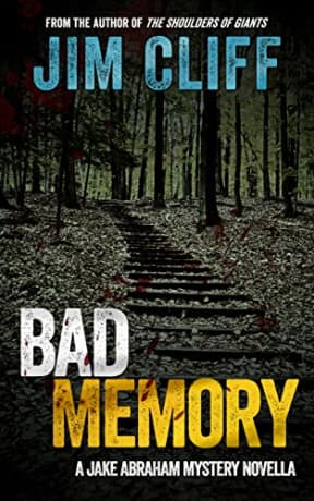 Bad Memory: A Jake Abraham Mystery Novella (Jake Abraham Mysteries Book 2), by Jim Cliff