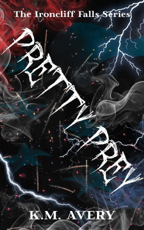 Pretty Prey: An Ironcliff Falls Story, by K.M.  Avery