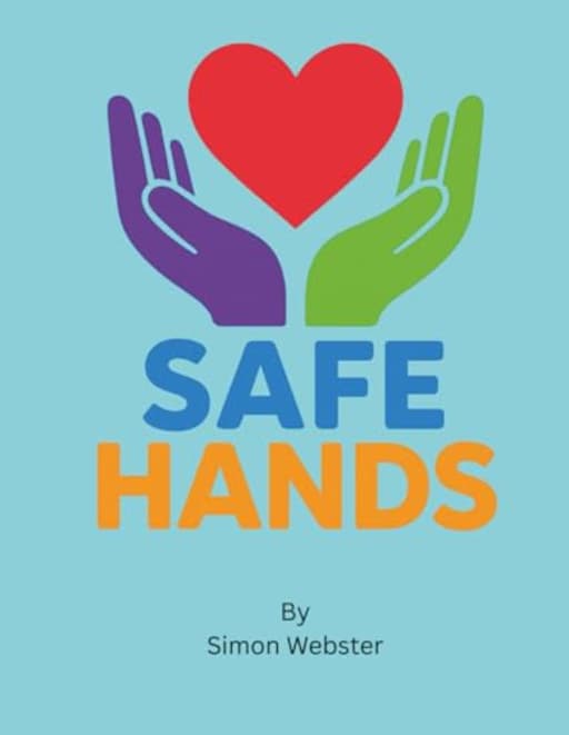 Safe Hands - Teachers Edition: Includes Digital Teachers Kit, by Simon Webster