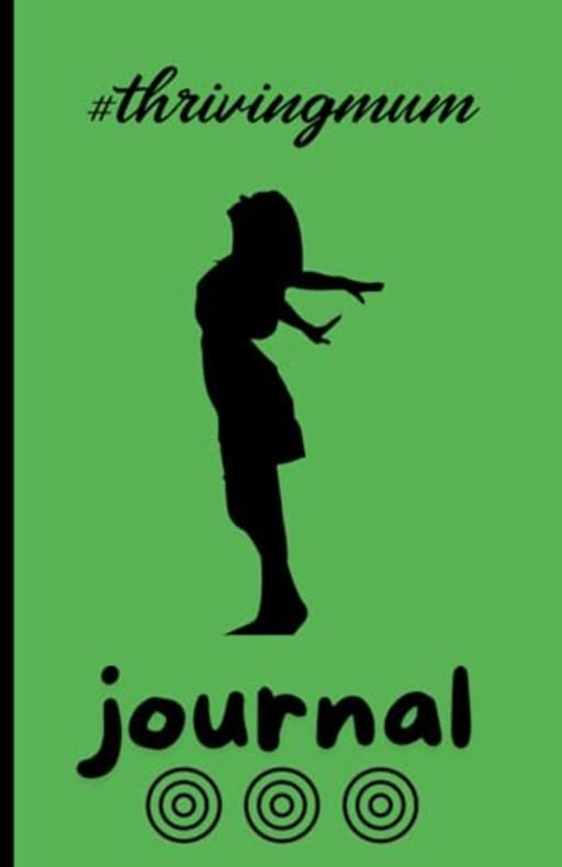 #ThrivingMum Journal: For intentional mums! [A5, LUSH GREEN]: 5.5" x 8.5" | 120 pages | Lined | Date Markers | 50+ inspirational quotes | Stunning ... | Musings | Planning | Gratitude | Notetaking, by MK Publishing