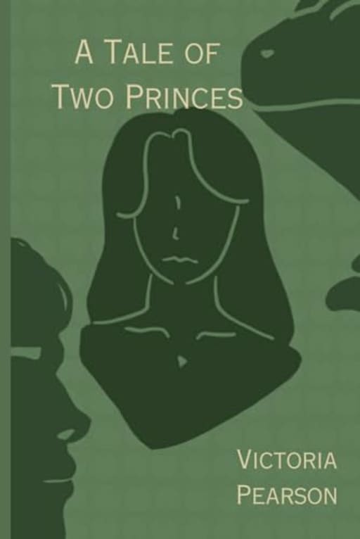 A Tale of Two Princes, by Victoria Pearson