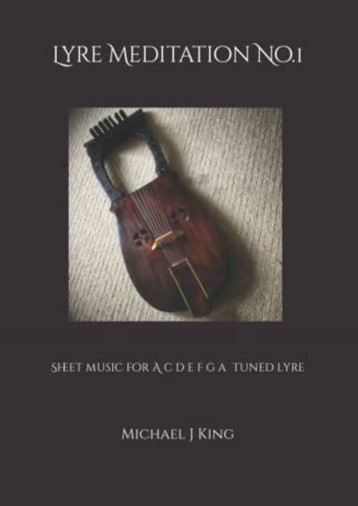Lyre Meditation No.1: Sheet music for A c d e f g a tuned lyre, by Michael J King