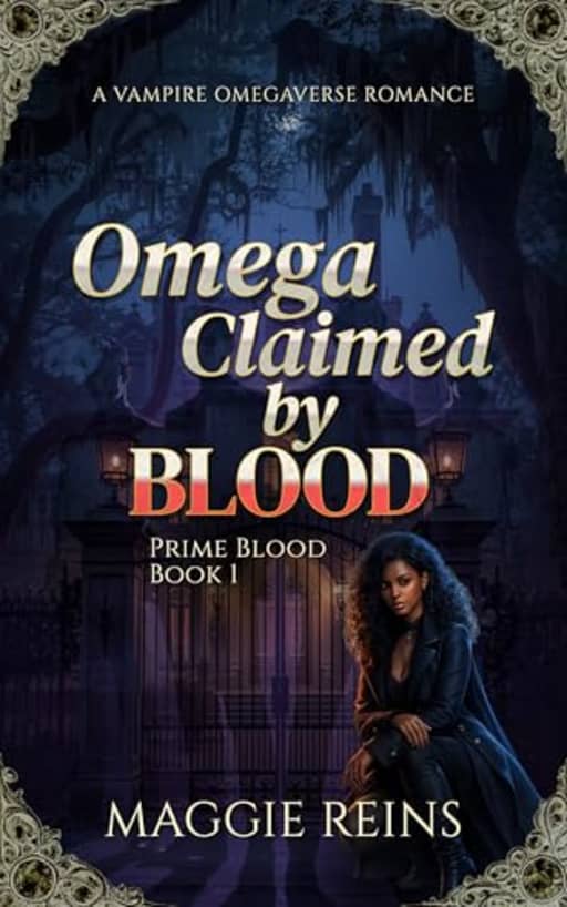 Omega Claimed by Blood: A Vampire Omegaverse Romance (Prime Blood), by Maggie Reins