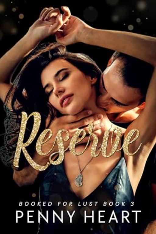 Reserve (Booked for Lst Book 3), by Penny Heart