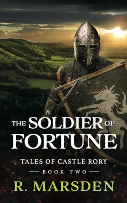The Soldier of Fortune: 2 (Tales of Castle Rory), by R. Marsden