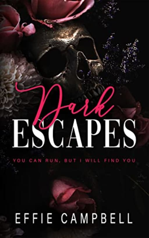 Dark Escapes : A dark mafia romance, by Effie Campbell