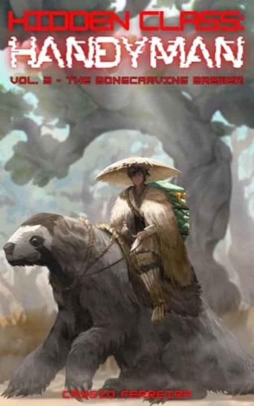 Hidden: Class Handyman 3: The Bonecarving Brewer: [A LitRPG Coming of Age Series] (Hidden Class: Handyman), by Cssio Ferreira