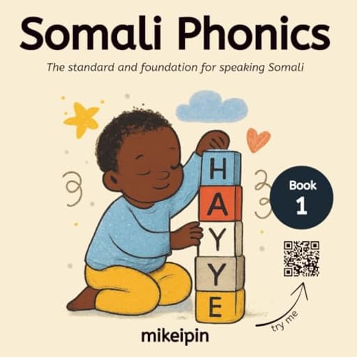 Somali Phonics: The standard and foundation for speaking Somali (The African Phonics Collection), by Michael Ipinyomi