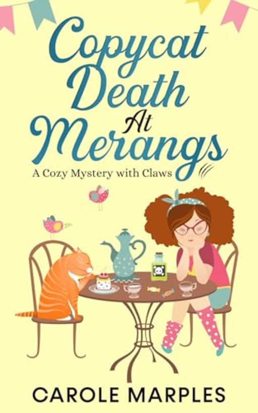 Copycat Death At Merangs: A Cozy Mystery With Claws (The Merang Mysteries Book 4), by Carole Marples