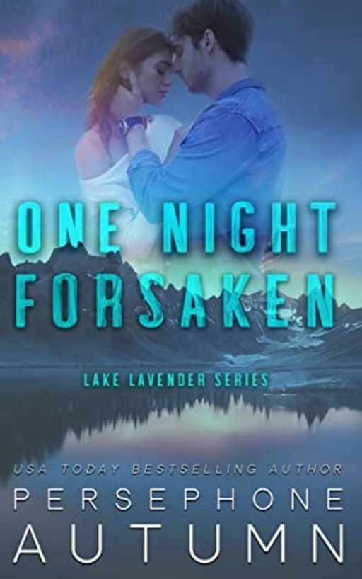 One Night Forsaken (Lake Lavender Series Book 2), by Persephone Autumn