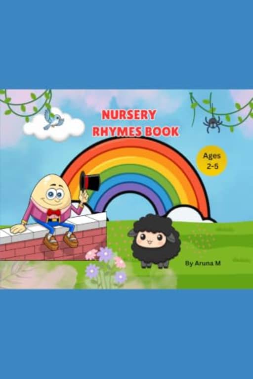 My First Rhymes Book: 16 Timeless Rhymes to Read, Sing & Enjoy, by Aruna M | Aruna M