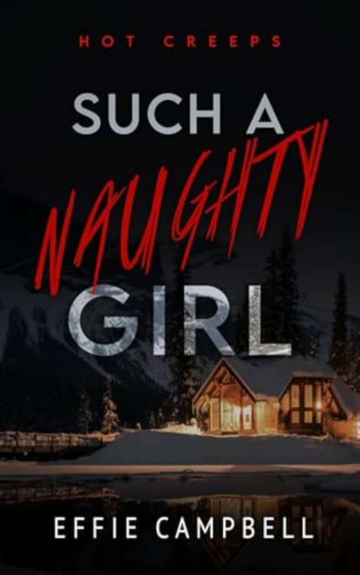 Such a Naughty Girl (Hot Creeps Book 2), by Effie Campbell